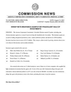 COMMISSION NEWS ARIZONA CORPORATION COMMISSION, 1200 W. WASHINGTON, PHOENIX, AZ[removed]TO: EDITORS, NEWS DIRECTORS FOR: IMMEDIATE RELEASE  DATE: August 15, 2001