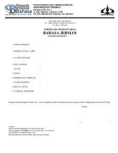 PUSAT BAHASA DAN LEMBAGA BUDAYA  UNIVERSITAS TRISAKTI Kampus A GD. S Lt.7 Jl. Kyai Tapa No.1 Jakarta[removed]Tlp[removed]Ext[removed]Fax[removed]