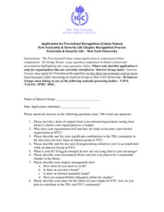 Application	
  for	
  Provisional	
  Recognition	
  (Colony	
  Status)	
   New	
  Fraternity	
  &	
  Sorority	
  Life	
  Chapter	
  Recognition	
  Process	
   Fraternity	
  &	
  Sorority	
  Life	
  –	