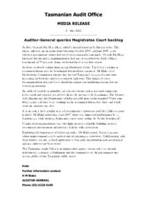 Tasmanian Audit Office MEDIA RELEASE ________________________________ Auditor-General queries Magistrates Court backlog