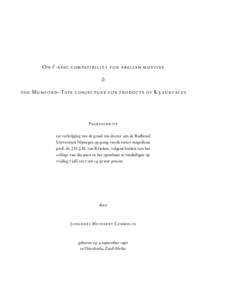 On `-adic compatibility f o r a b e l i a n m ot i v e s & t he Mumfor d–Tat e conjectur e f o r p ro d uc t s of K3 s u r f ac e s P roe f s ch r i f t ter verkrijging van de graad van doctor aan de Radboud