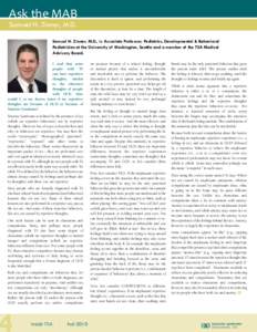 Ask the MAB Samuel H. Zinner, M.D. Samuel H. Zinner, M.D., is Associate Professor, Pediatrics, Developmental & Behavioral Pediatrician at the University of Washington, Seattle and a member of the TSA Medical Advisory Boa