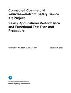 Connected Commercial Vehicles—Retrofit Safety Device Kit Project Safety Applications Performance and Functional Test Plan and Procedure
