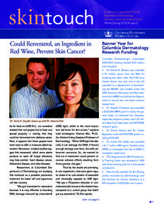 skintouch Could Resveratrol, an Ingredient in Red Wine, Prevent Skin Cancer? A semi-annual newsletter from the Department of Dermatology