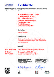 Certificate SQS herewith certifies that the company named below has a management system which meets the requirements of the standards specified below. ThyssenKrupp Presta Fawer (Changchun) Co., Ltd.