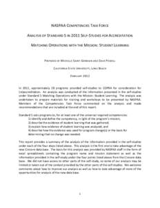 NASPAA COMPETENCIES TASK FORCE ANALYSIS OF STANDARD 5 IN 2011 SELF-STUDIES FOR ACCREDITATION MATCHING OPERATIONS WITH THE MISSION: STUDENT LEARNING P REPARED BY M ICHELLE S AINT -G ERMAIN AND D AVE P OWELL C ALIFORNIA S 