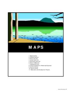 MAPS 1. Regional Map 2. Physical Features 3. Butte Lake Unit 4. Juniper Lake Unit 5. Manzanita Lake Unit