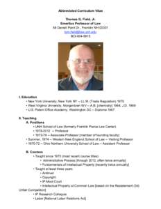 Abbreviated Curriculum Vitae Thomas G. Field, Jr. Emeritus Professor of Law 56 Daniell Point Dr., Franklin NH[removed]removed[removed]