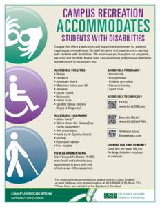 Campus Recreation  Accommodates Students with Disabilities  Campus Rec offers a welcoming and supportive environment for students