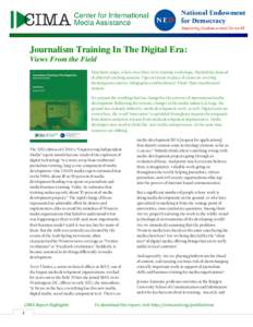 Journalism Training In The Digital Era: Views From the Field Data boot camps, where once there were training workshops. Hackathons instead of editorial coaching sessions. Tips on tweets in place of classes in covering br