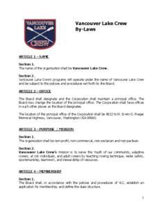 Vancouver Lake Crew By-Laws ARTICLE 1 – NAME Section 1. The name of the organization shall be Vancouver Lake Crew.