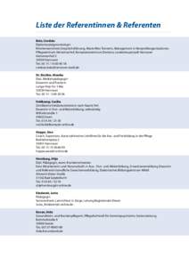 Liste der Referentinnen & Referenten Bolz, Cordula Diplomsozialgerontologin Klientenzentrierte Gesprächsführung, Marte Meo Trainerin, Management in Nonprofitorganisationen Pflegezentrum Heinemanhof, Kompetenzzentrum De