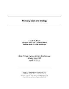 Monetary Goals and Strategy  Charles L. Evans President and Chief Executive Officer Federal Reserve Bank of Chicago