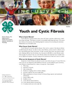 [removed]Youth and Cystic Fibrosis Patricia Tatman, M.S. Department of Family and Consumer