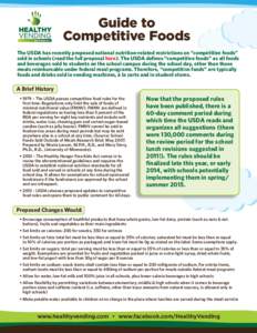 Guide to Competitive Foods The USDA has recently proposed national nutrition-related restrictions on “competitive foods” sold in schools (read the full proposal here). The USDA defines “competitive foods” as all 