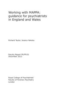 Working with MAPPA: guidance for psychiatrists in England and Wales Richard Taylor, Jessica Yakeley