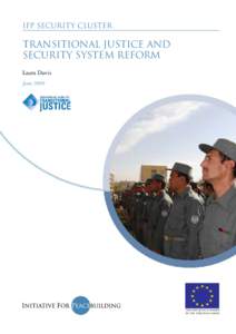 IFP Security Cluster  Transitional Justice and Security System Reform Laura Davis June 2009