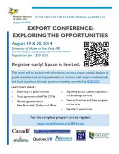 IN THE SPIRIT OF THE CONGRÈS MONDIAL ACADIEN[removed]EXPORT CONFERENCE: EXPLORING THE OPPORTUNITIES August 19 & 20, 2014 University of Maine at Fort Kent, ME