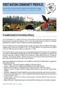 FIRST NATION COMMUNITY PROFILES Tr’ondëk Hwëch’in FIRST NATION - COMMUNITY OF DAWSON COMPLIMENTS OF THFN PHOTO GALLERY  Tr’ondëk Hwëch’in First Nation History