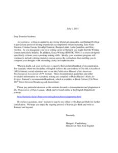 July 1, 2013  Dear Transfer Students: As you know, writing is central to any strong liberal arts education, and Barnard College is particularly proud of having helped train accomplished writers including Zora Neale Hurst