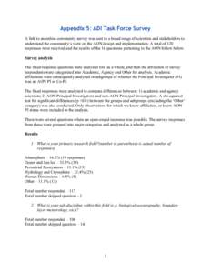 Appendix 5: ADI Task Force Survey A link to an online community survey was sent to a broad range of scientists and stakeholders to understand the community’s view on the AON design and implementation. A total of 120 re