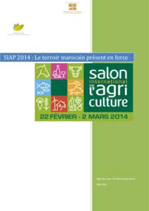 SIAP 2014 : Le terroir marocain présent en force  Agence pour le Développement Agricole  Date d’édition : 