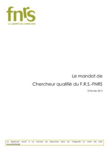 Le mandat de Chercheur qualifié du F.R.S.-FNRS 18 Février 2014 Le règlement relatif www.frs-fnrs.be