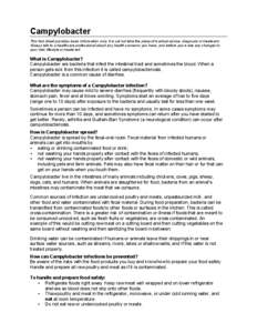 Campylobacter This fact sheet provides basic information only. It must not take the place of medical advice, diagnosis or treatment. Always talk to a healthcare professional about any health concerns you have, and before