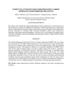 COMET-VR: AN ONLINE TOOL FOR ESTIMATING CARBON STORAGE IN AGROFORESTRY PRACTICES Miles L. Merwin, Lyn R. Townsend, Roel C. Vining and Greg L. Johnson USDA Natural Resources Conservation Service, Portland, Oregon Contact: