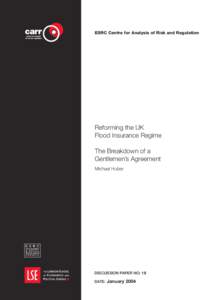 ESRC Centre for Analysis of Risk and Regulation  Reforming the UK Flood Insurance Regime The Breakdown of a Gentlemen’s Agreement