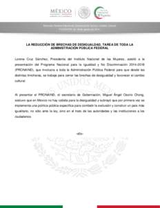 Dirección General Adjunta de Comunicación Social y Cambio Cultural FOTONOTA 16, 18 de agosto de[removed]LA REDUCCIÓN DE BRECHAS DE DESIGUALDAD, TAREA DE TODA LA ADMINISTRACIÓN PÚBLICA FEDERAL