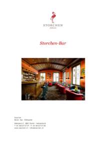 Storchen-Bar  Storchen Hotel – Bar – Rôtisserie Weinplatz 2 – 8001 Zürich – Switzerland T +[removed] – F +[removed]