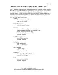 1 (Internet)  DES TECHNICAL COMMITTEES, TEAMS, SPECIALISTS Note: Consultants are to direct their questions to the project’s Structure Liaison Engineer. The Office of Special Funded Projects & Structures Local Assistanc