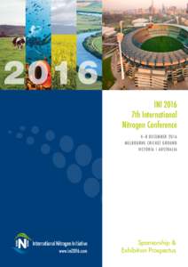 201 6 INI 2016 7th International Nitrogen Conference 4–8 DECEM BE R 2016 M ELB O URNE CRICK ET GR OUN D