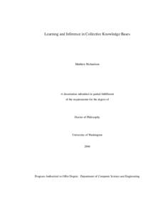 Learning and Inference in Collective Knowledge Bases  Matthew Richardson A dissertation submitted in partial fulfillment of the requirements for the degree of