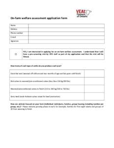 On-farm welfare assessment application form Name Address Phone number E-mail Signature