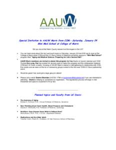 Special Invitation to AAUW Marin from COM--Saturday, January 24 Mini Med School at College of Marin Did you know that Marin County women live the longest in the US?   You can learn more about this fact and much more o