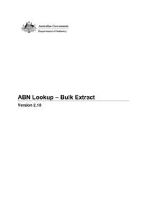 ABN Lookup – Bulk Extract Version 2.10 Table of Contents 1