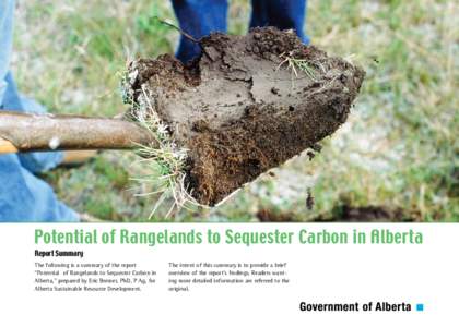 Potential of Rangelands to Sequester Carbon in Alberta Report Summary The following is a summary of the report “Potential  of Rangelands to Sequester Carbon in Alberta,” prepared by Eric Bremer, PhD, P Ag, for