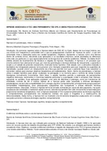 HIPNOSE ASSOCIADA À TCC: UMA FERRAMENTA TÃO ÚTIL E AINDA POUCO EXPLORADA Coordenação: Ms. Beatriz de Andrade Sant’Anna (Mestre em Ciências pelo Departamento de Psicobiologia da Universidade Federal de São Paulo 