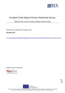 European Code Against Cancer Awareness Survey: Results from a multi-country omnibus online survey Association of European Cancer Leagues (ECL) November 2015