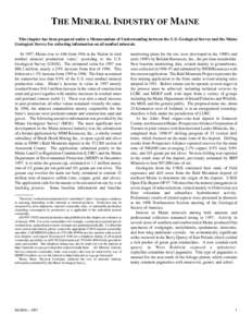 THE MINERAL INDUSTRY OF MAINE This chapter has been prepared under a Memorandum of Understanding between the U.S. Geological Survey and the Maine Geological Survey for collecting information on all nonfuel minerals. In 1