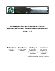 Proceedings of the Rapid Screening Technologies, Deception Detection and Credibility Assessment Symposium January 2014 Matthew Jensen University of