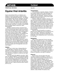 APHIS Veterinary Services Equine Viral Arteritis Equine viral arteritis (EVA) is an infectious viral disease of horses that causes a variety of clinical