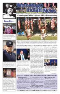 Published Bi-Weekly for the Winnebago Tribe of Nebraska • Volume XXXIX, Number XV, Saturday, July 23, 2011  Winnebagoes Will Celebrate 145th Homecoming Bago Bits…  Mrs. Carol Ann Snow recently celebrated