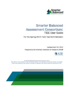 Smarter Balanced Assessment Consortium: TIDE User Guide For the Spring 2014 Field Test Administration