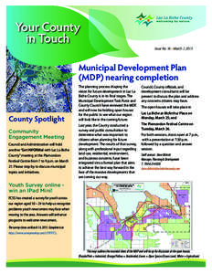 Your County in Touch Issue No. 16 • March 7, 2013 Municipal Development Plan (MDP) nearing completion