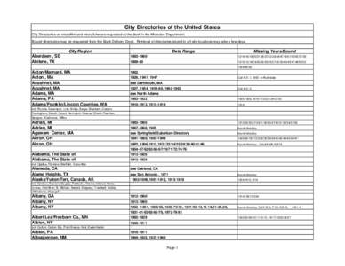 City Directories of the United States City Directories on microfilm and microfiche are requested at the desk in the Microtext Department. Bound directories may be requested from the Book Delivery Desk. Retrieval of direc