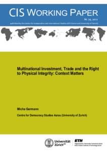 CIS WORKING PAPER Nr. 74 , 2012 published by the Center for Comparative and International Studies (ETH Zurich and University of Zurich)  Multinational Investment, Trade and the Right