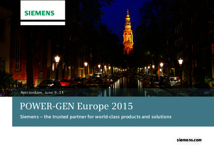Amsterdam, June 9–11  POWER-GEN Europe 2015 Siemens – the trusted partner for world-class products and solutions  siemens.com